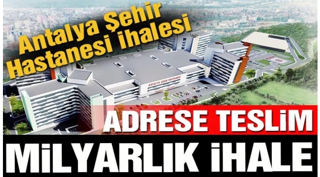 AKP İKTİDARINDAN YANDAŞA MİLYARLIK ADRESE TESLİM İHALE !