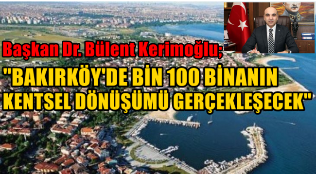 BAŞKAN DR. BÜLENT KERİMOĞLU '7 MERKEZ MAHALLEDE KAYBEDİLMİŞ HAKLAR YENİDEN KAZANILDI''