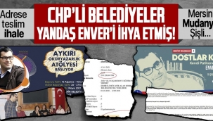 Mersin, Mudanya, Şişli, Ataşehir... CHPli belediyeler yandaş gazeteci Enver Aysevere çalışmış