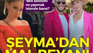 Şeyma Subaşı: Sevgilimin malı olmaktan çok memnunum