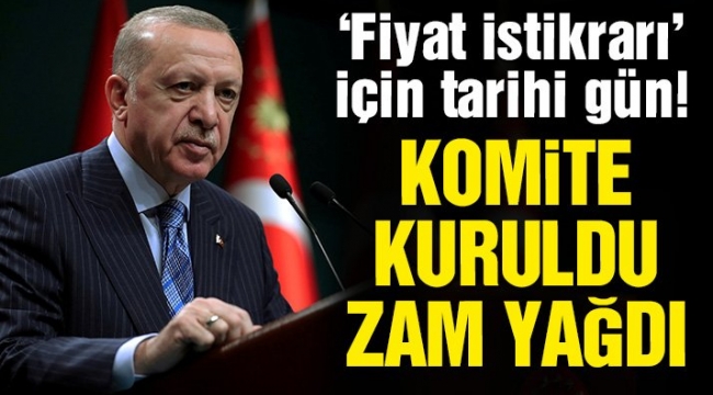 Fiyat İstikrarı Komitesi kurulduğu gün zam yağmuru geldi