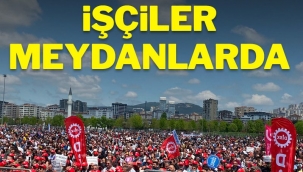 1 Mayıs coşkusu… İşçiler meydanlarda