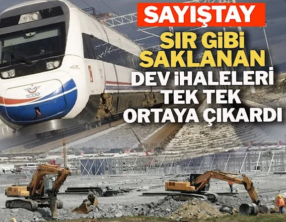 Sayıştay sır gibi saklanan dev ihaleleri tek tek ortaya çıkardı
