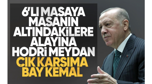 Cumhurbaşkanı Erdoğandan Kılıçdaroğluna: Çık karşıma