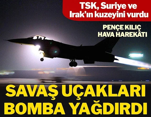 Türkiye Suriye ve Kuzey Irak'a operasyon başlattı