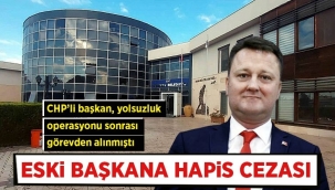 Eski Menemen Belediye Başkanı Aksoy'a hapis cezası