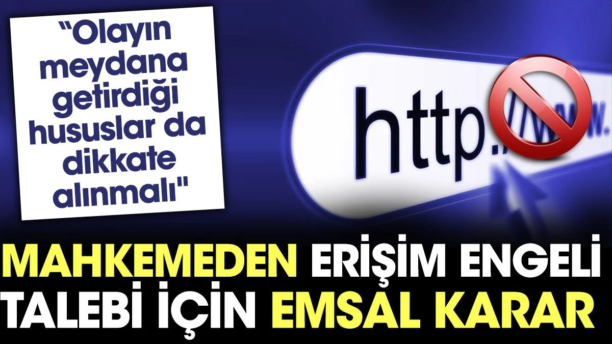 Mahkemeden erişim engeli talebi için emsal karar