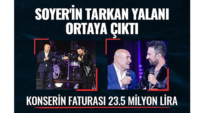  İzmir Büyükşehir Belediye Başkanı Tunç Soyer'in Tarkan yalanı ortaya çıktı! Konserin faturası 23.5 milyon lira
