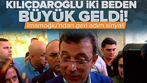 İmamoğlu'ndan geri adım sinyali! Kılıçdaroğlu iki beden büyük geldi.