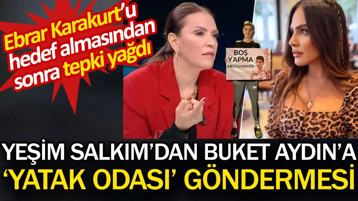 Yeşim Salkım'dan Buket Aydın'a 'yatak odası' göndermesi