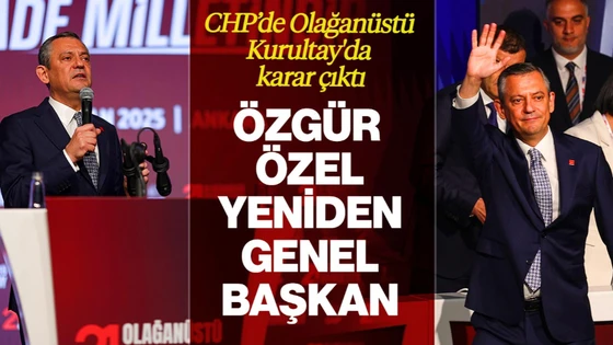 CHP'de Olağanüstü Kurultay'da Karar Çıktı, Özgür Özel Yeniden Başkan Seçildi 