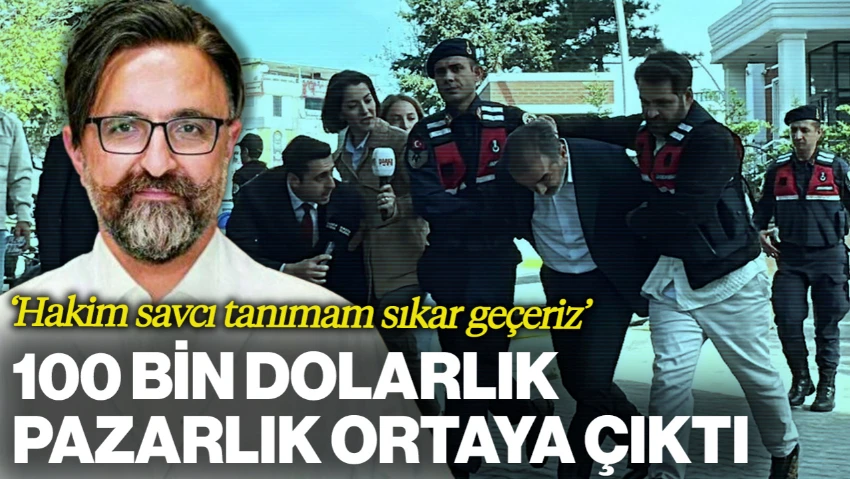 Yenidoğan Çetesi Davasında 100 Bin Dolarlık Pazarlık Ortaya Çıktı! 'Hakim Savcı Tanımam, Sıkar Geçeriz'