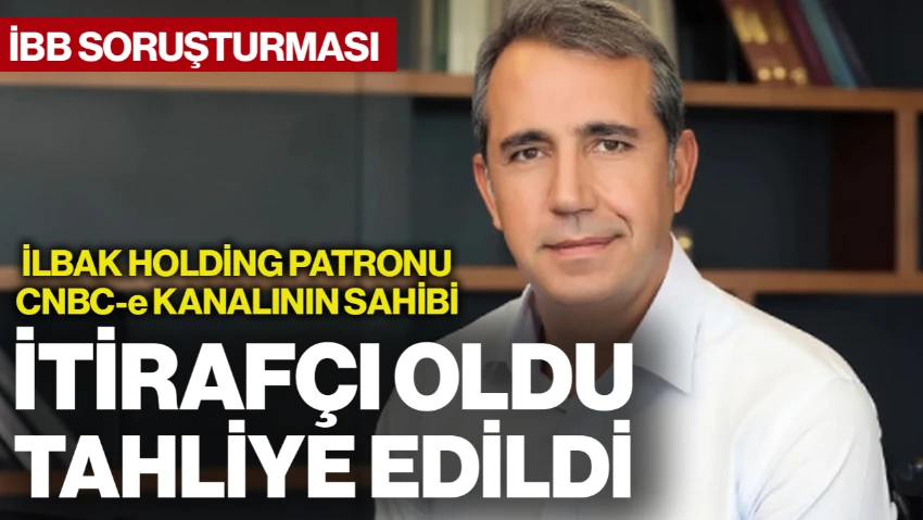 İBB Soruşturmasında Flaş Gelişme! Ünlü İş İnsanı Murat İlbak İçin Tahliye Kararı