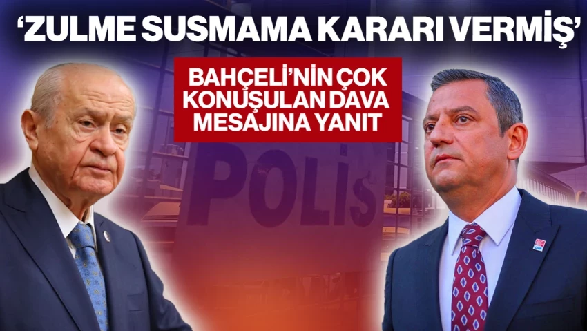 Özgür Özel'den Bahçeli'nin Çok Konuşulan Dava Mesajına Yanıt: 'Son Derece Kıymetli Buluyoruz'