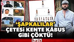 Şimdi de 'ŞAPKALILAR ÇETESİ ''..Haraç isteyen çeteden, altın kralına önce kurşun sonra el bombası!